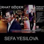 FERHAT GÖÇER UNUTMUŞ ÇOKTAN