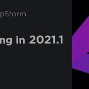 What S Coming In PhpStorm 2021 1 EAP Series Episode 2