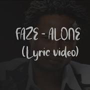 Faze Alone Lyric Video