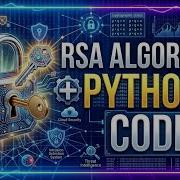 Как реализовать алгоритм RSA на Python пошаговое руководство