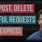 Как отправлять PUT DELETE и POST запросы с помощью Express руководство