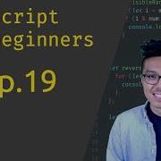 JavaScript For Beginners 19 For Loops Part 3