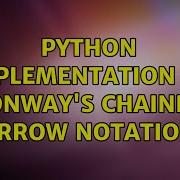 Python Implementation Of Conway S Chained Arrow Notation