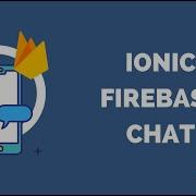 Building An Ionic Firebase Chat With Authentication