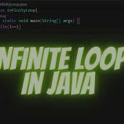 INFINITE LOOP IN JAVA