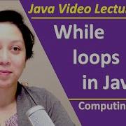 Java Lecture 13 While Loops In Java