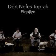 Dört Nefes Toprak Elqajiye Istanbul Live 2019