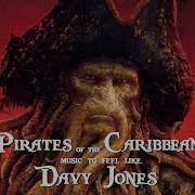 Pirates Of The Caribbean Music To Feel Like Davy Jones
