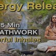 Guided Breathwork To Help Release Stuck Energy Emotions I 15 Min I 3 Rounds