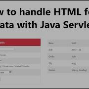 Как читать и отображать данные HTML формы в сервлете Как обрабатывать данные HTML формы с помощ