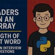 Leaders In An Array Length Of Last Word Python Interview Questions Explained