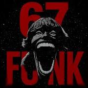 67 FUNK Sped Up