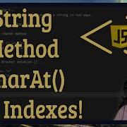 String Method CharAt And Index JavaScript In Less Than 3 Minutes JavaScript Beginner Series