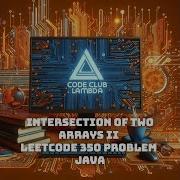 Intersection Of Two Arrays II LeetCode 350 Problem Java Guide Step By Step