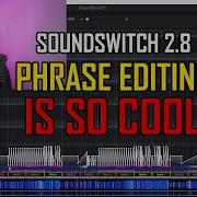 SoundSwitch 2 8 New Features Phrase Editing Is Next Level