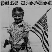 PURE DISGUST Demo USA 2013
