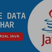 Tutorial Pemrograman Bahasa Java Dasar Tipe Data Character Di Java