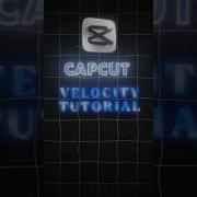 Capcut Velocity Tutorial Shorts