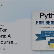 Python For Beginners A Crash Course Guide To By Owen Williams Audiobook Preview