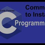 Command To Install C Code Forever