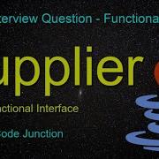 Supplier Functional Interface Java 8 Interview Question