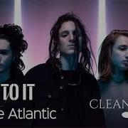 Chase Atlantic Into It Clean