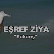 EŞREF ZİYA YAKARIŞ
