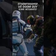 Doom Slayer Vs Stormtrooper Lore Accurate