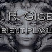 Playlist To Immerse Yourself In The World Of H R Giger S Art Dark Ambient Music