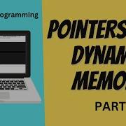 Pointers In C Memory Allocation In C Part 1