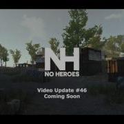 No Heroes Development Update 46 Teaser