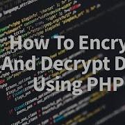 How To Encrypt Decrypt Data Using A Private Secret Key With PHP