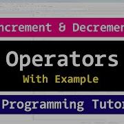 Increment And Decrement Operators Java Programming Tutorial