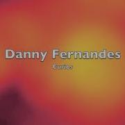 Danny Fernandes Curious Original No Remix 720p