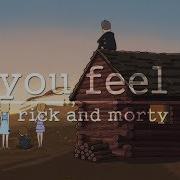 Do You Feel It Rick And Morty
