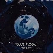 The Rose 더로즈 Blue Moon Official Audio