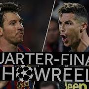 The Best MESSI And RONALDO Goals In The UCL Quarter Finals
