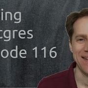 Scaling Postgres Episode 116 Observer Effect Manage Partitions Tuple Freezing Hung Transaction