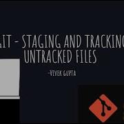 Staging And Tracking Untracked Files