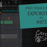 Pro Tools Basics How To Export An MP3 Bounce Out Audio