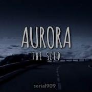 AURORA The Seed Lyrics