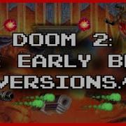 The DOOM 2 Beta Versions In Depth Look At EXEs Maps