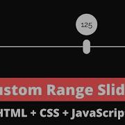 How To Create Custom Range Slider Using HTML CSS JavaScript