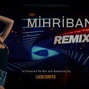 Mihriban Remix Lucid Surfer S Edition