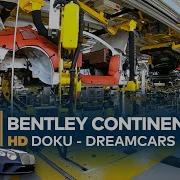 Bentley Continental GT W12 Luxusliner Mit Viel Kraft Dreamcars HD Doku