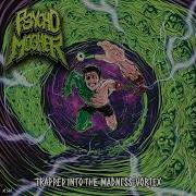 PSYCHO MOSHER Trapped Into The Madness Vortex 2025 Full Album Stream
