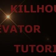 COD4 KILLHOUSE ELEVATOR TUTORIAL By Ti DoK