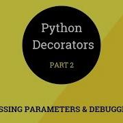 Passing Parameters In Python Decorators Advanced Python Tutorial 23