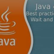 Java Lesson 401 Best Practice 37 Using Wait And Notify