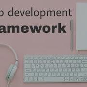 Top 10 Web Application Development Frameworks In 2020